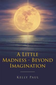 A Little Madness- Beyond Imagination