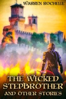 The Wicked Stepbrother and Other Stories