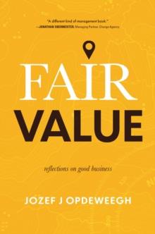 Fair Value : Reflections on Good Business