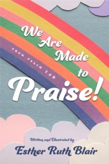 We Are Made to Praise! : From Psalm 148