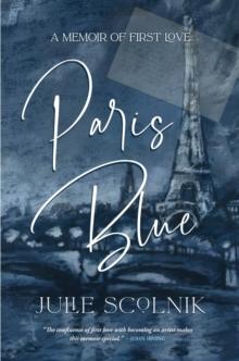 Paris Blue : A Memoir of First Love