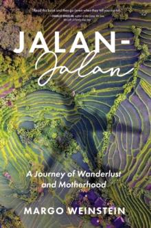 Jalan-Jalan : A Journey of Wanderlust and Motherhood