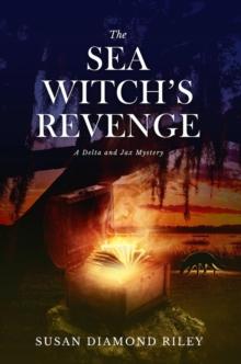 The Sea Witch's Revenge : A Delta & Jax Mystery