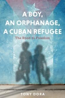 A Boy, an Orphanage, a Cuban Refugee