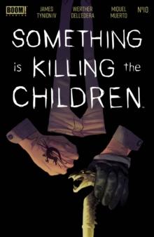 Something is Killing the Children #10