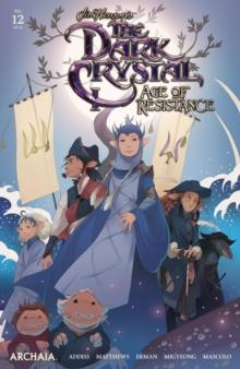 Jim Henson's The Dark Crystal: Age of Resistance #12