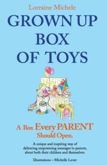 Grown Up Box of Toys : A Box Every PARENT Should Open!