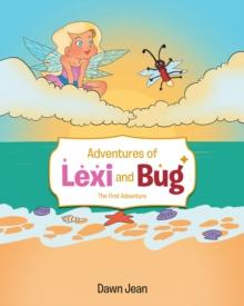 Adventures of Lexi and Bug : The First Adventure