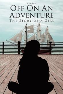 Off On An Adventure : The Story of a Girl