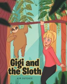 Gigi and  the Sloth