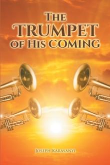 The Trumpet of His Coming