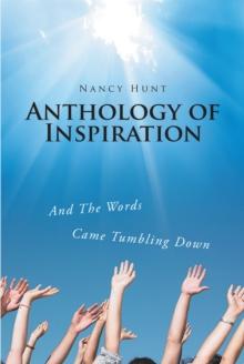 Anthology of Inspiration : And The Words Came Tumbling Down