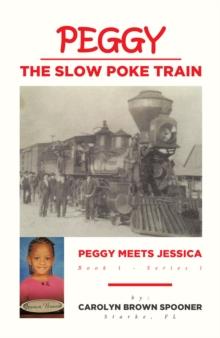 Peggy the Slow Poke Train : Peggy Meets Jessica