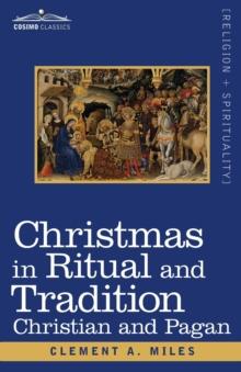 Christmas in Ritual and Tradition : Christian and Pagan