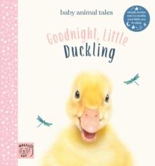 Goodnight, Little Duckling (UK) : Simple stories sure to soothe your little one to sleep