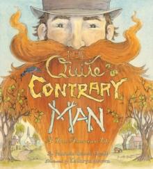 The Quite Contrary Man : A True American Tale