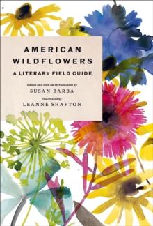 American Wildflowers: A Literary Field Guide