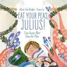 Eat Your Peas, Julius! : Even Caesar Must Clean His Plate