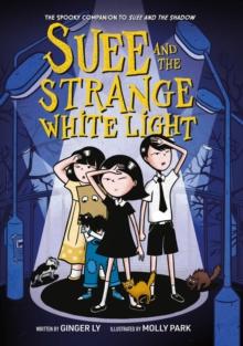 Suee and the Strange White Light (Suee and the Shadow Book #2)