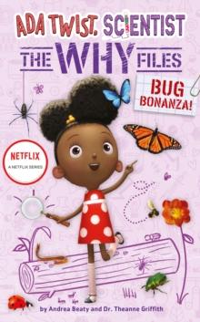 Bug Bonanza! (Ada Twist, Scientist: Why Files #4)