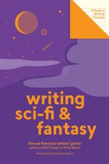 Writing Sci-Fi and Fantasy (Lit Starts) : A Book of Writing Prompts