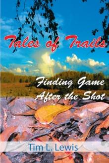 Tales of Trails : Finding Game After the Shot