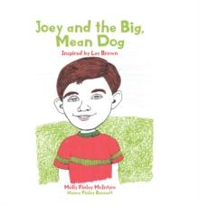 Joey and the Big, Mean Dog : Inspired by Les Brown