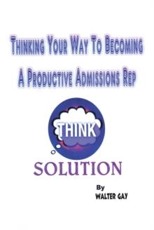 Thinking Your Way to Becoming a Productive Rep