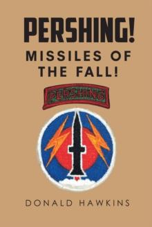 Pershing! : Missiles of the Fall!