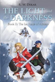 The Light and the Darkness : The Ice Fields of Albakor