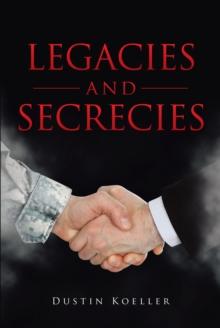 Legacies and Secrecies