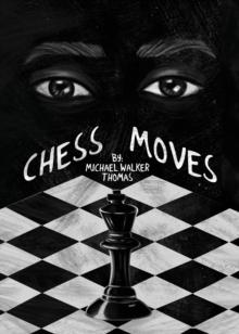 Chess Moves : A YA Coming of Age Short