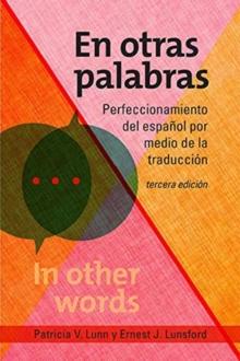 En otras palabras : Perfeccionamiento del espanol por medio de la traduccion, tercera edicion