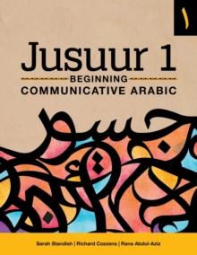 Jusuur 1 : Beginning Communicative Arabic