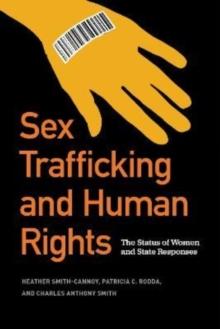 Sex Trafficking and Human Rights : The Status of Women and State Responses