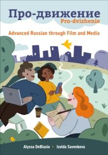 Pro-dvizhenie : Advanced Russian through Film and Media