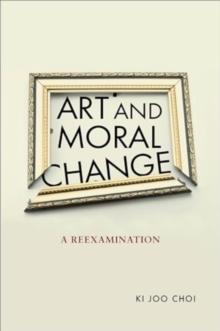 Art and Moral Change : A Reexamination