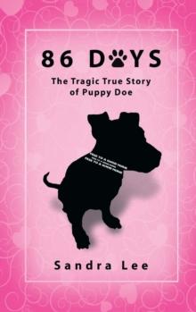 86 Days : The Tragic True Story of Puppy Doe