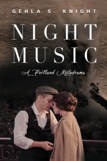 Night Music : A Portland Melodrama