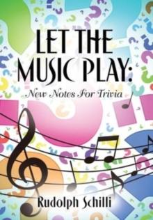 Let The Music Play : New Notes For Trivia