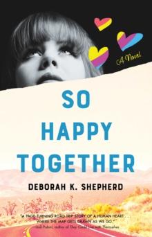 So Happy Together : A Novel