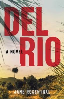 Del Rio : A Novel