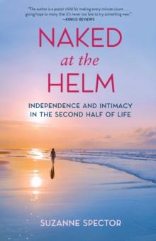 Naked at the Helm : Independence and Intimacy in the Second Half of Life