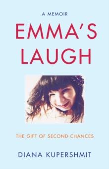 Emma's Laugh : The Gift of Second Chances - A Memoir