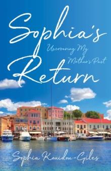 Sophia's Return : Uncovering My Mother's Past