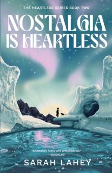 Nostalgia Is Heartless : The Heartless Series, Book Two