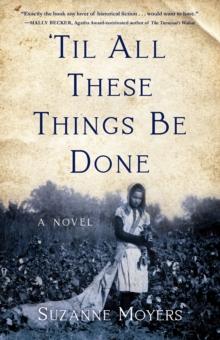 Til All These Things Be Done : A Novel