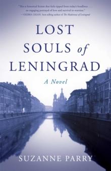 Lost Souls of Leningrad : A Novel