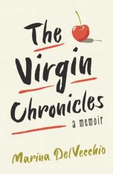 The Virgin Chronicles : A Memoir