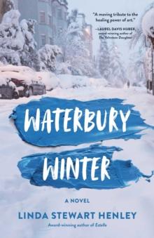 Waterbury Winter : A Novel